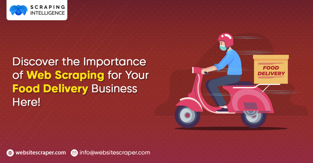 Discover the importance of web scraping for your food delivery business here!